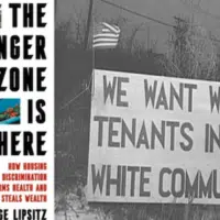 | The Danger Zone Is Everywhere How Housing Discrimination Harms Health and Steals Wealth | MR Online